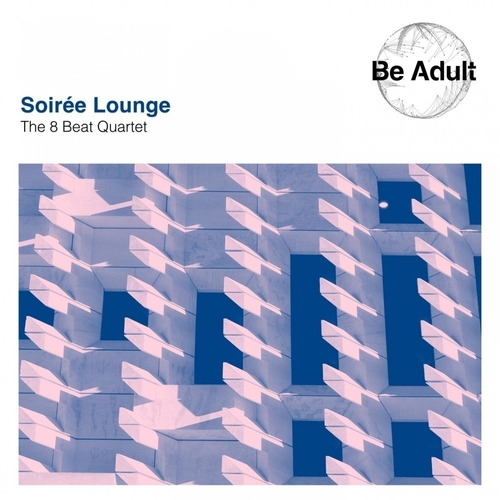 The 8 Beat Quartet - Soiree Lounge [269]